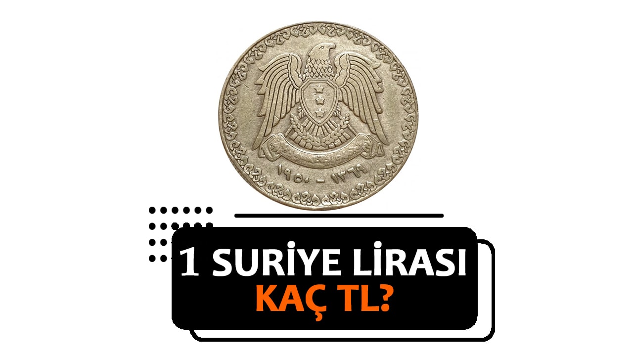 1 Suriye lirası kaç TL