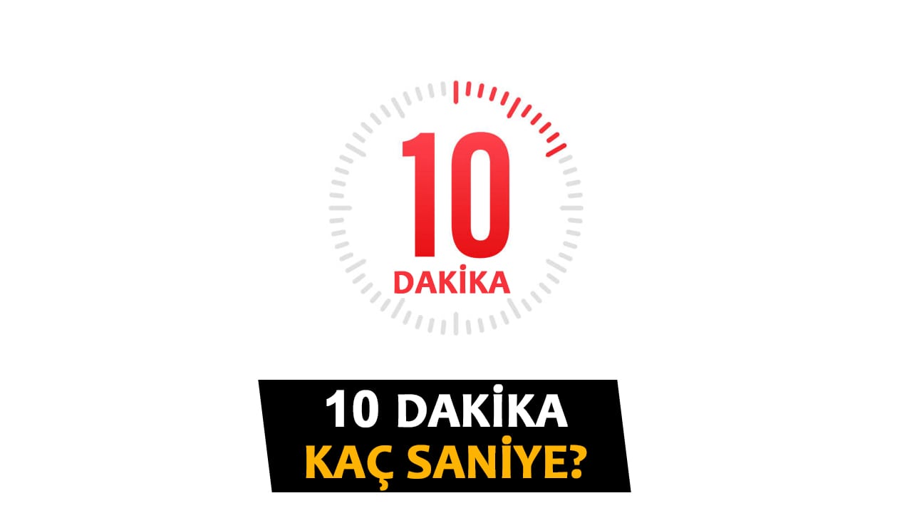 10 dakika kaç saniye