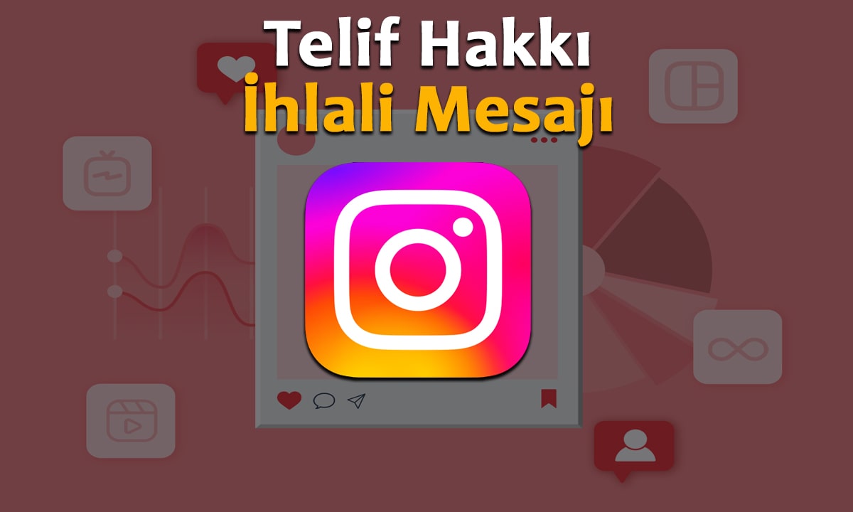 Instagram Telif Hakkı İhlali Mesajı