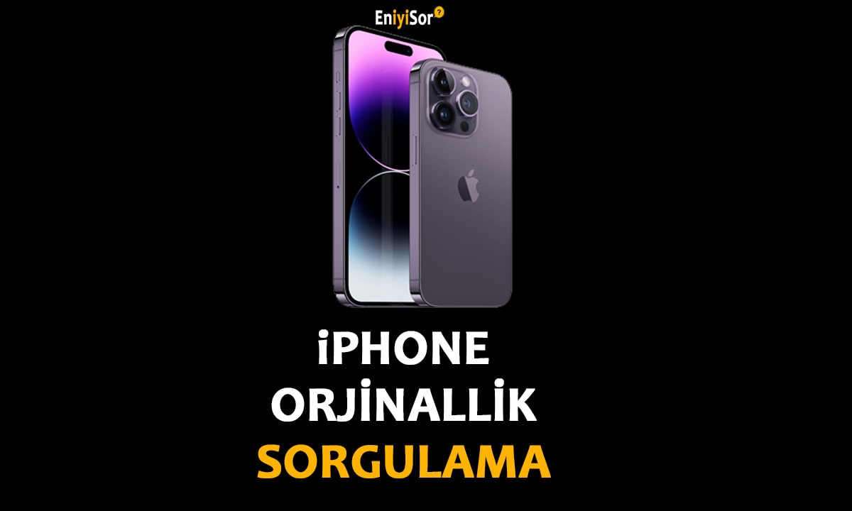 iPhone Orjinallik Sorgulama