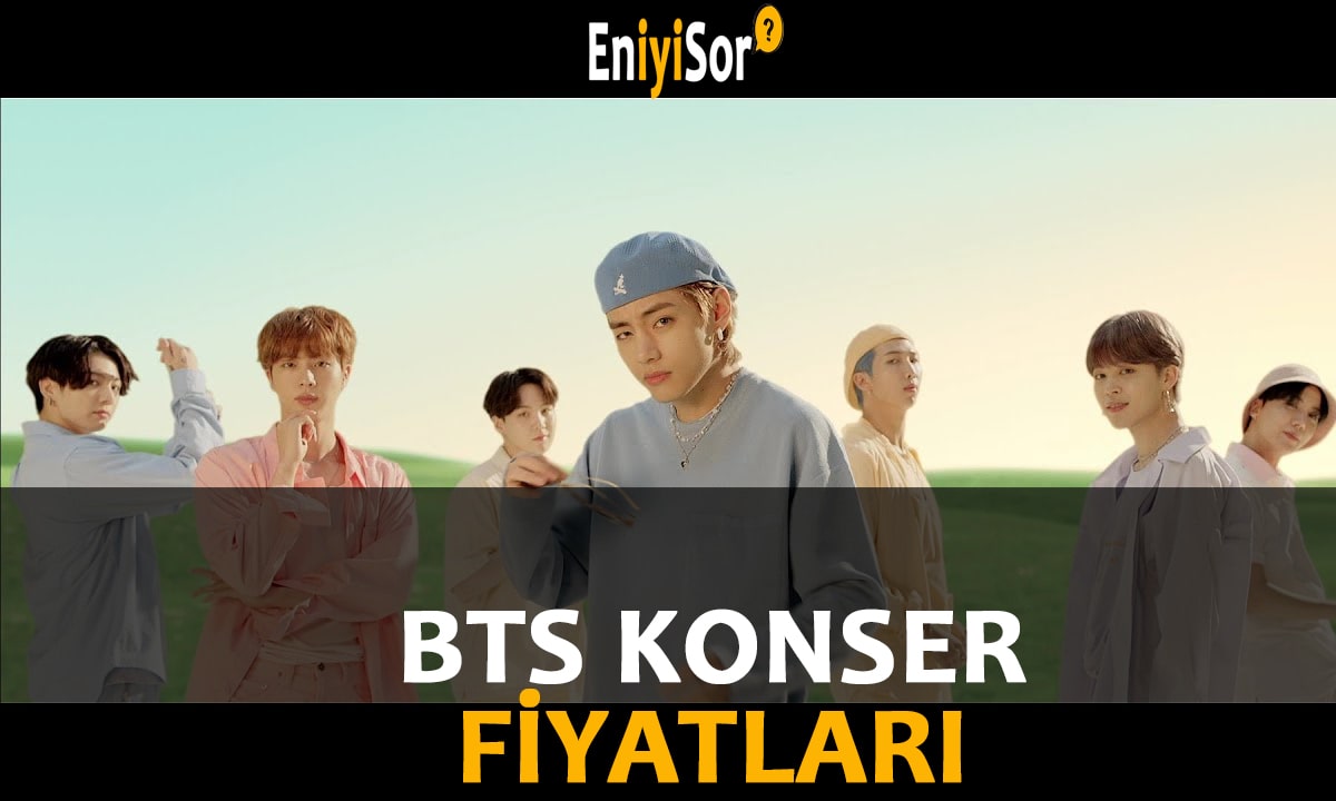 BTS Konser Bilet Fiyatları