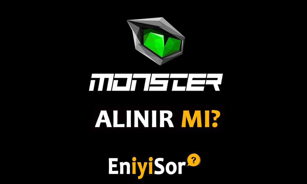 Monster Alınır Mı