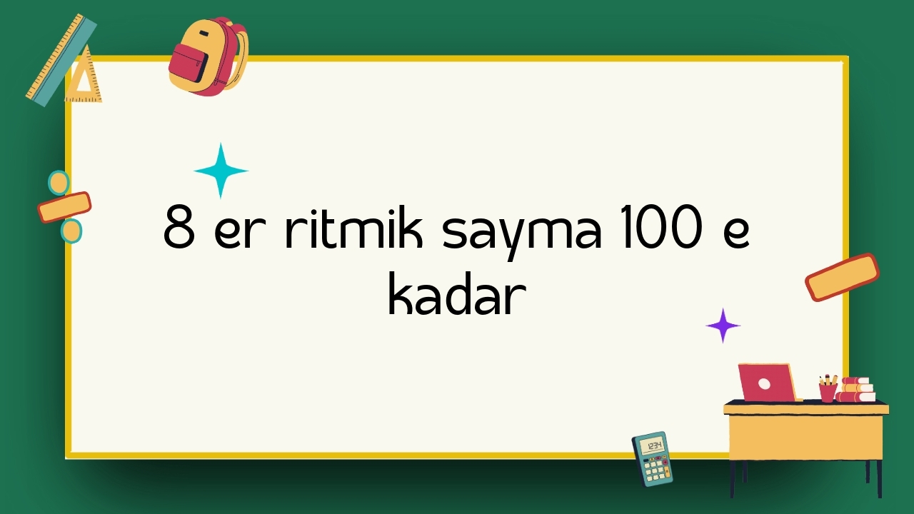 8 er ritmik sayma 100 e kadar