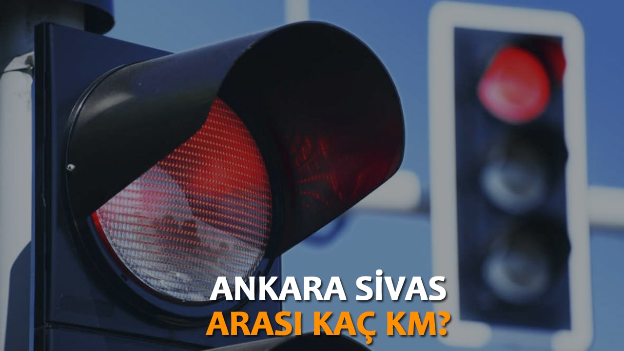 Ankara Sivas Arası Kaç Km