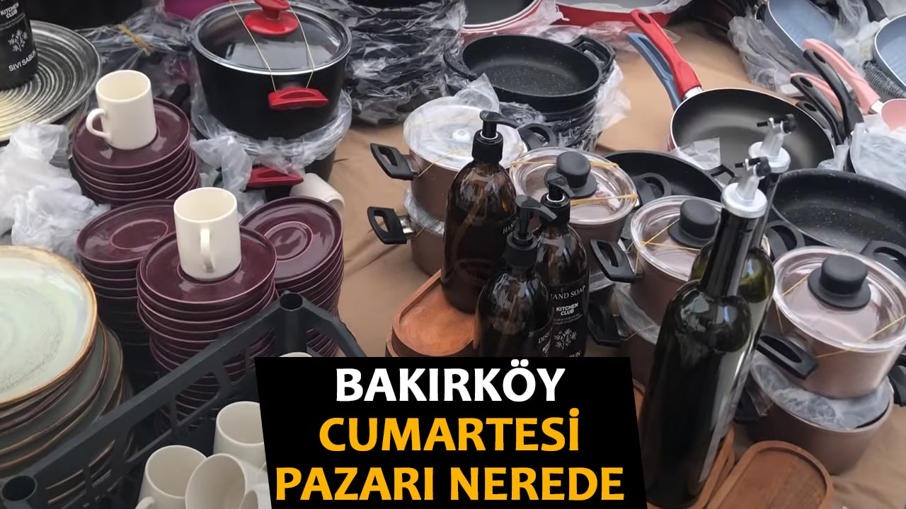 Bakırköy Cumartesi Pazarı Nerede