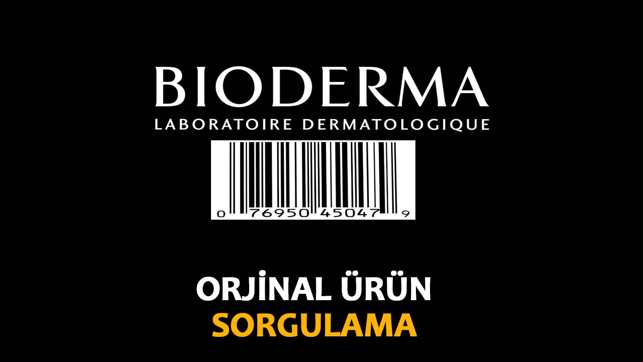 Bioderma Orjinal Ürün Sorgulama