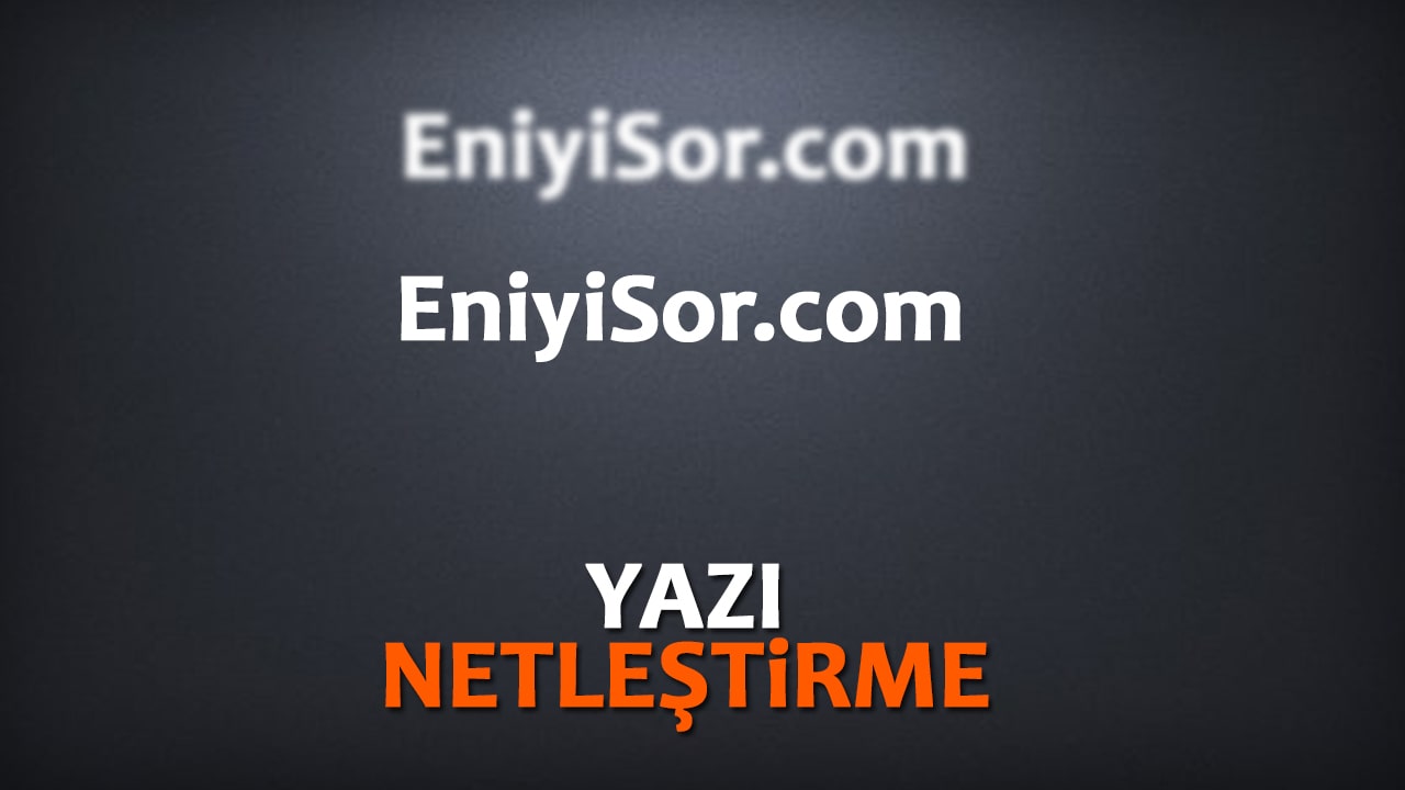 Bulanık Yazı Netleştirme