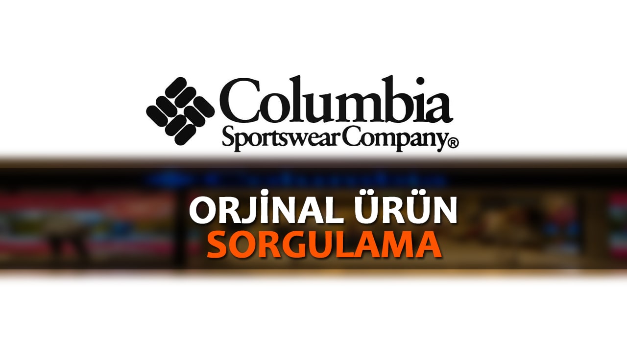 Columbia Orjinal Ürün Barkod Sorgulama