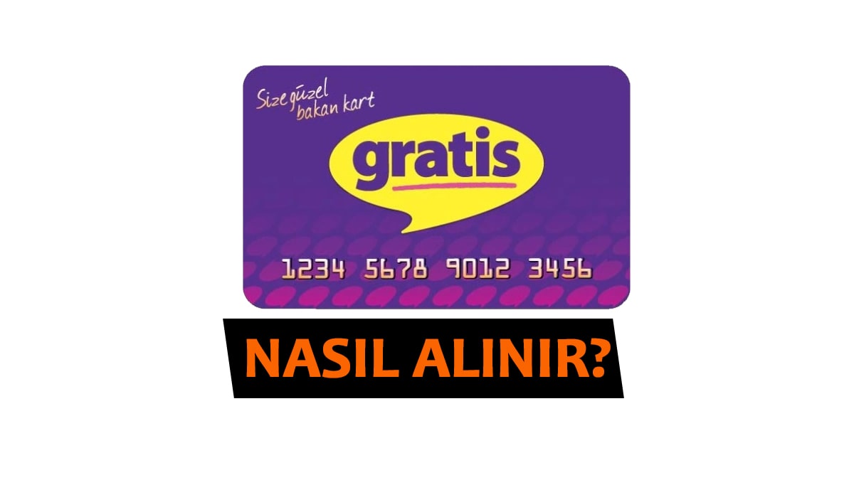 Gratis Kart Nasıl Alınır