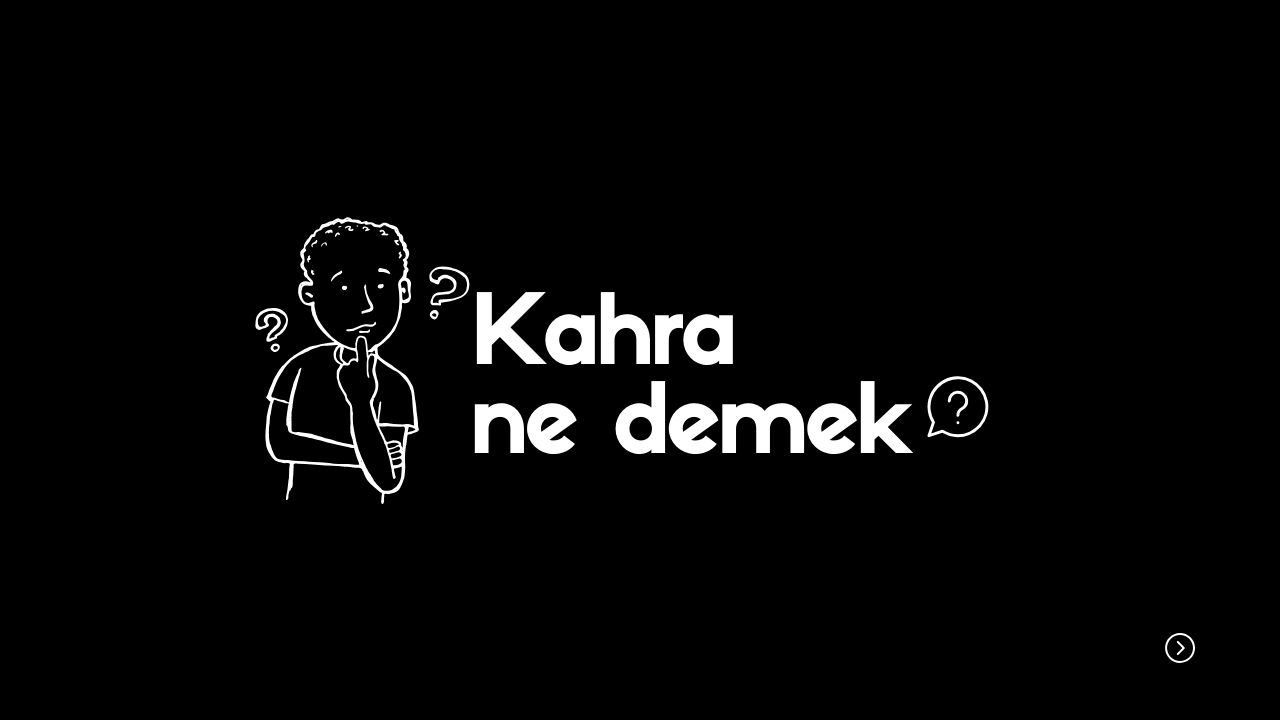 Kahra ne demek