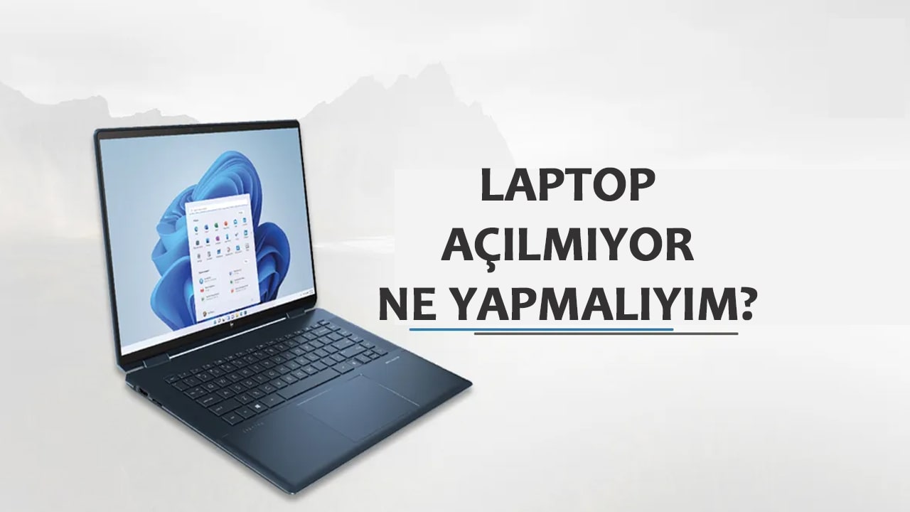 Laptop Açılmıyor