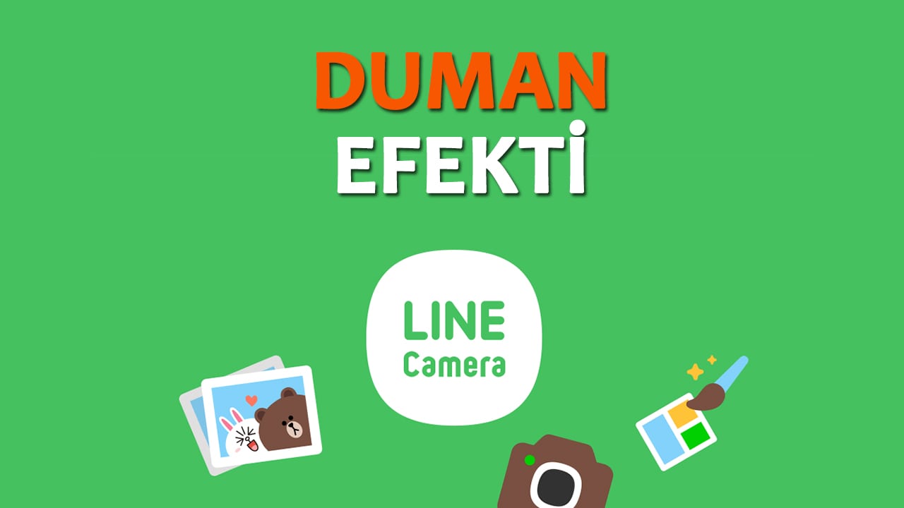 Line Camera Duman Efekti