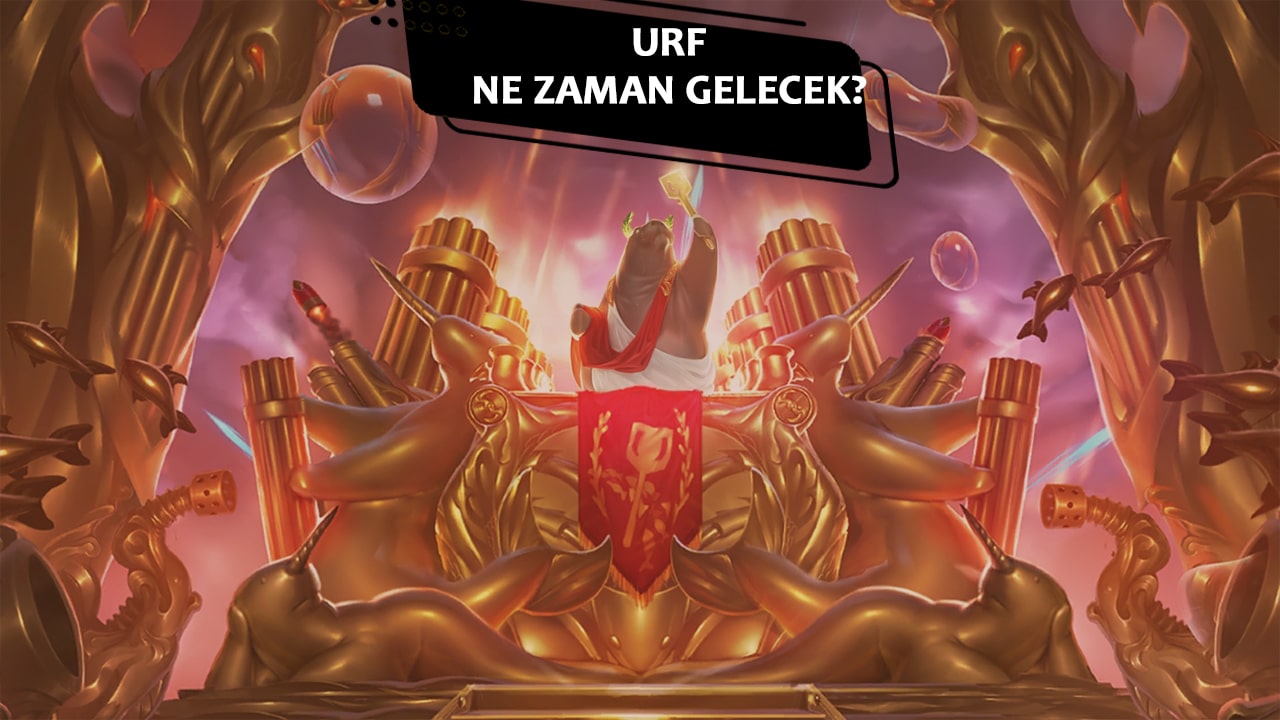 LoL URF Ne Zaman Gelecek