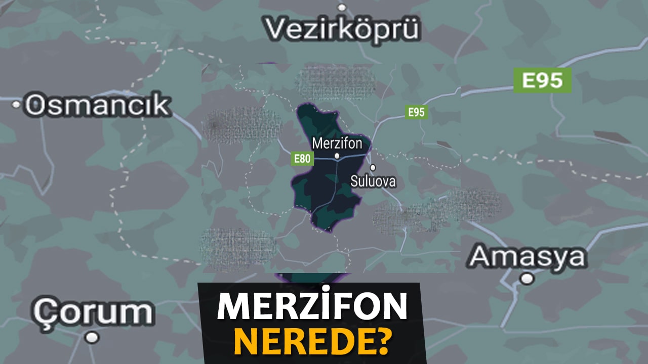 Merzifon nerede