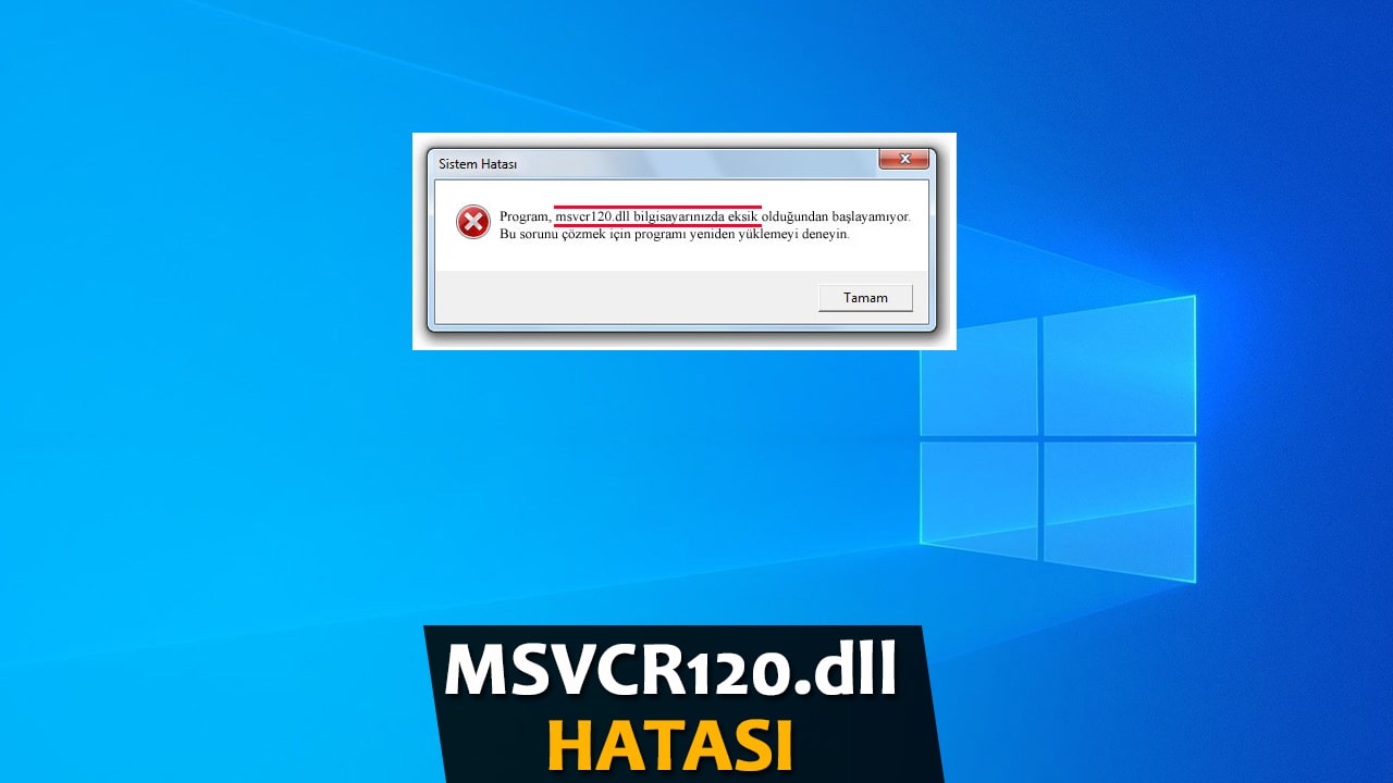Msvcr120.dll Hatası