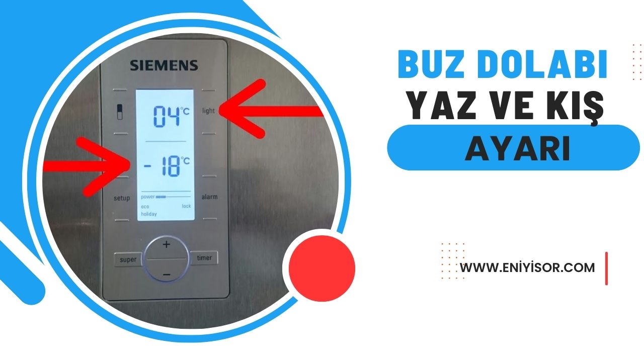 Siemens Buzdolabı Yaz ve Kış Ayarı kaç olmalı