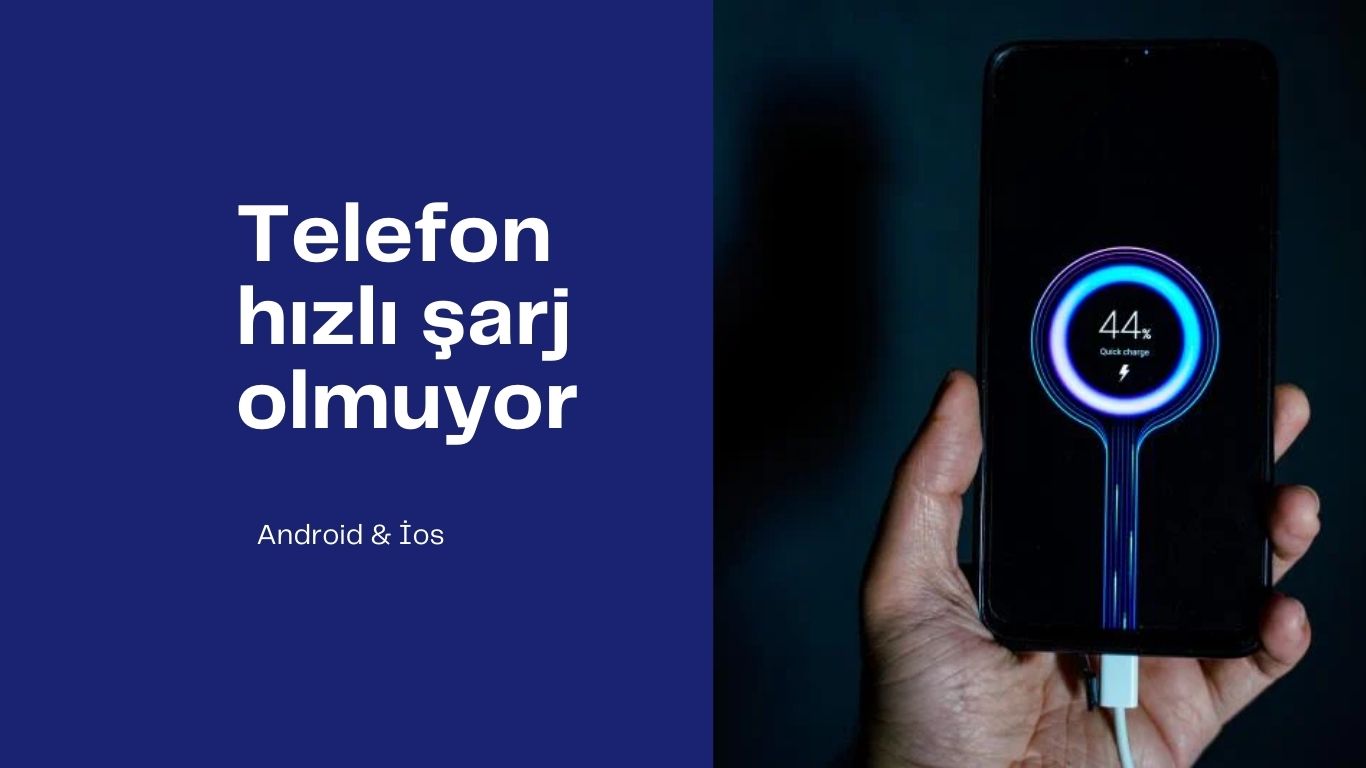 Telefon hızlı şarj olmuyor nedenleri