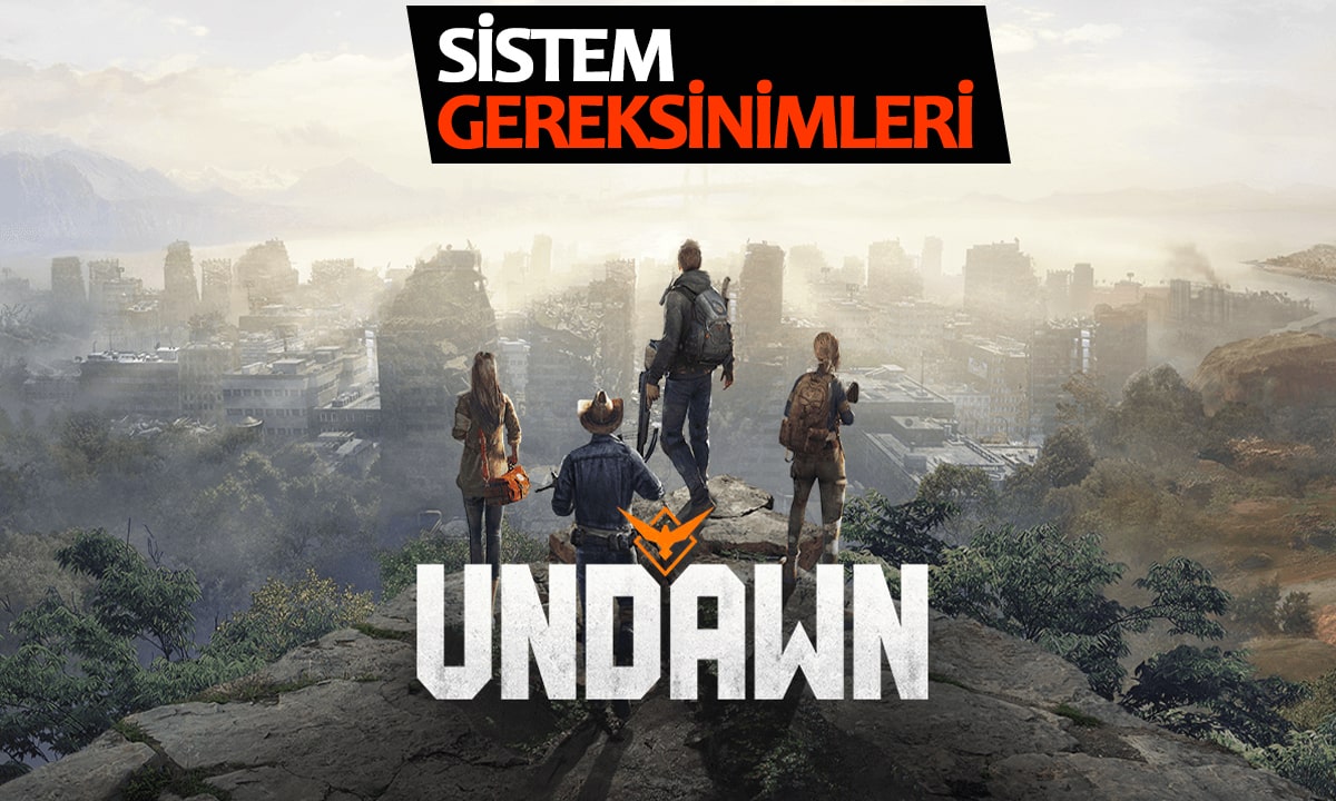Undawn Sistem Gereksinimleri